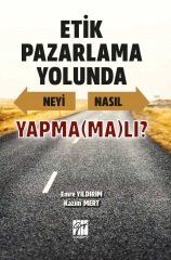 Gazi Kitabevi Etik Pazarlama Yolunda Neyi Nasıl Yapmamalı? - Emre Yıldırım, Kazım Mert Gazi Kitabevi