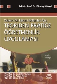 Nobel Teoriden Pratiğe Öğretmenlik Uygulaması - Ece Zehir Topkaya, Aysun Yavuz Nobel Akademi Yayınları