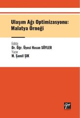 Gazi Kitabevi Ulaşım Ağı Optimizasyonu: Malatya Örneği - M. Şamil Şık Gazi Kitabevi