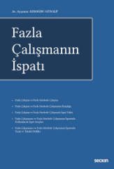 Seçkin Fazla Çalışmanın İspatı - Ayşenur Aydoğdu Günalp Seçkin Yayınları