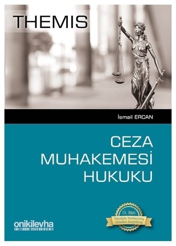 On İki Levha Themis Ceza Muhakemesi Hukuku İsmail Ercan 15. Baskı On İki Levha Yayıncılık