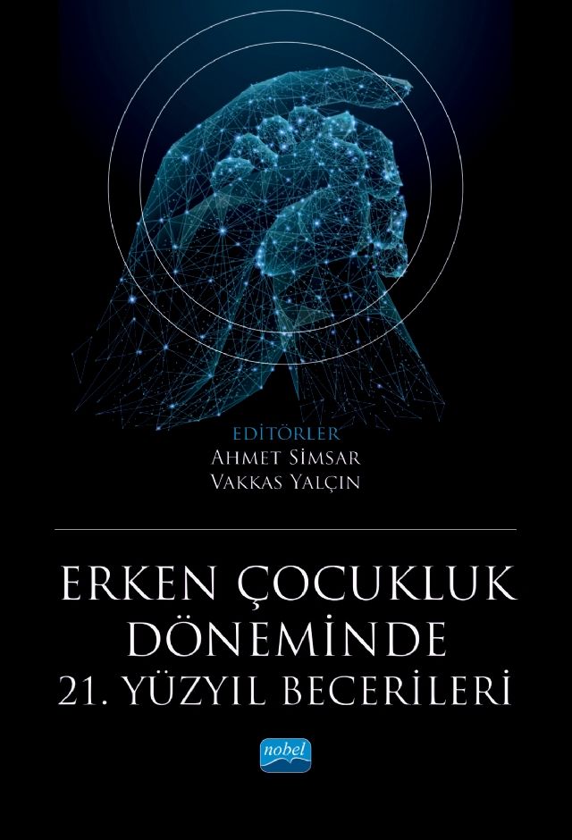 Nobel Erken Çocukluk Döneminde 21. Yüzyıl Becerileri - Ahmet Simsar, Vakkas Yalçın Nobel Akademi Yayınları