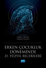 Nobel Erken Çocukluk Döneminde 21. Yüzyıl Becerileri - Ahmet Simsar, Vakkas Yalçın Nobel Akademi Yayınları