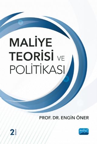 Nobel Maliye Teorisi ve Politikası - Engin Öner Nobel Akademi Yayınları