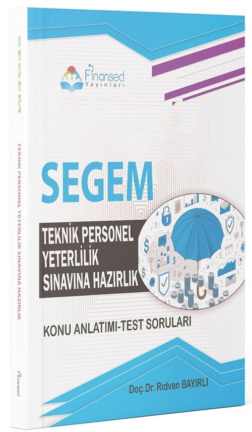 Finansed SEGEM Teknik Personel Yeterlilik Sınavına Hazırlık Konu Anlatımı Test Soruları - Rıdvan Bayırlı Finansed Yayınları