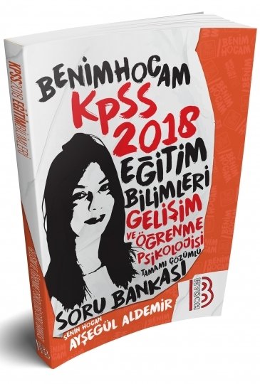 Benim Hocam 2018 KPSS Gelişim ve Öğrenme Psikolojisi Soru Bankası Çözümlü Ayşegül Aldemir Benim Hocam Yayınları