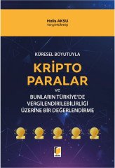 Adalet Küresel Boyutuyla Kripto Paralar ve Bunların Türkiye'de Vergilendirilebilirliği Üzerine Bir Değerlendirme - Halis Aksu Adalet Yayınevi