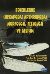 Nobel Böceklerde ( Hexapoda-Arthropoda ) Morfoloji, Fizyoloji ve Gelişim - Faruk Akyazı Nobel Akademi Yayınları