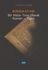 Nobel Roman Kitabı, Bir Metin Türü Olarak Roman ve Yapısı - Yıldırım B. Doğan Nobel Akademi Yayınları