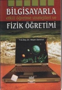 Nobel Bilgisayarla Etkili Öğrenme Stratejileri ve Fizik Öğretimi - Neşet Demirci Nobel Akademi Yayınları