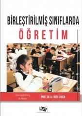 Anı Yayıncılık Birleştirilmiş Sınıflarda Öğretim - Ali Rıza Erdem Anı Yayıncılık