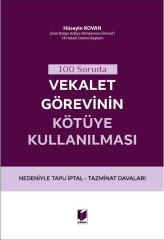 Adalet 100 Soruda Vekalet Görevinin Kötüye Kullanılması - Hüseyin Kovan Adalet Yayınevi