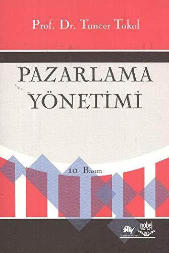 Nobel Pazarlama Yönetimi - Tuncer Kokol Nobel Akademi Yayınları