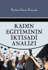 Nobel Kadın Eğitiminin İktisadi Analizi - İbrahim Güran Yumuşak Nobel Akademi Yayınları