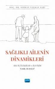 Nobel Sağlıklı Ailenin Dinamikleri - Serkan Volkan Sarı Nobel Akademi Yayınları