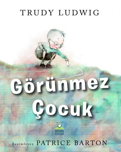 Görünmez Çocuk - Trudy Ludwig Derin Çocuk Yayınları