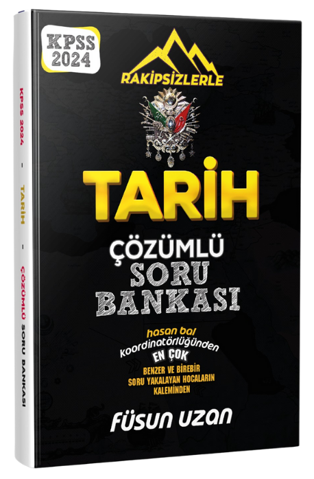 Rakipsiz UZEM 2024 KPSS Tarih Rakipsizlerle Soru Bankası Çözümlü - Füsun Uzan Rakipsiz UZEM