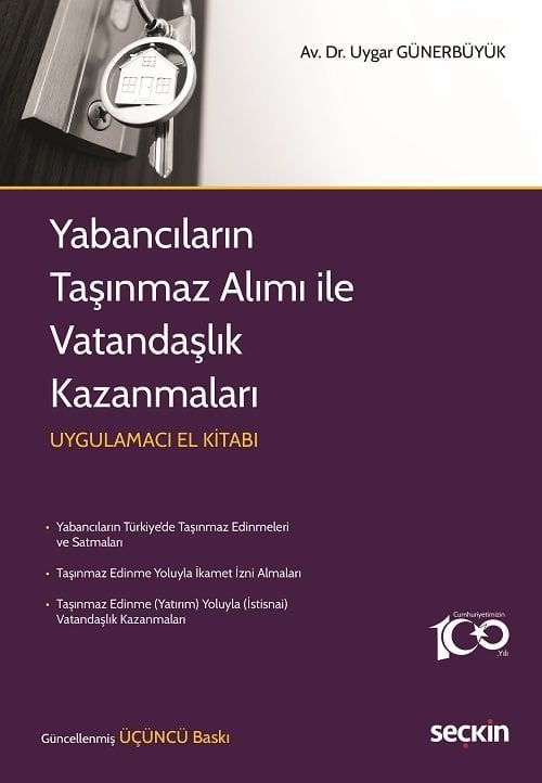 Seçkin Yabancıların Taşınmaz Alımı ile Vatandaşlık Kazanmaları 3. Baskı - Uygar Günerbüyük Seçkin Yayınları