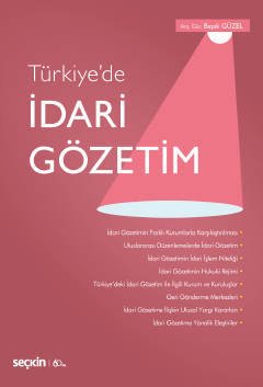 Seçkin Türkiye de İdari Gözetim - Başak Güzel Seçkin Yayınları