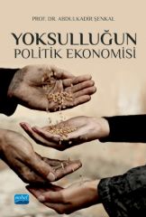 Nobel Yoksulluğun Politik Ekonomisi - Abdulkadir Şenkal Nobel Akademi Yayınları