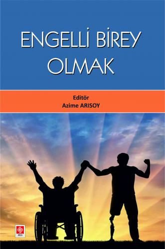 Ekin Engelli Birey Olmak - Azime Arısoy Ekin Yayınları