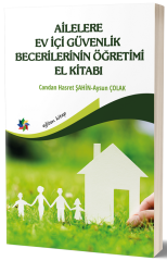 Eğiten Kitap Ailelere Ev İçi Güvenlik Becerileri El Kitabı - Candan Hasret, Aysun Çolak ​Eğiten Kitap