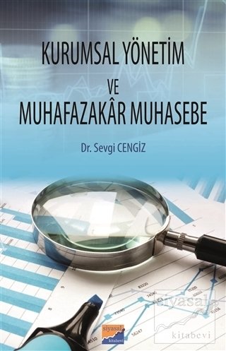 Siyasal Kitabevi Kurumsal Yönetim ve Muhafazakar Muhasebe - Sevgi Cengiz Siyasal Kitabevi Yayınları