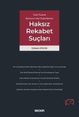 Seçkin Türk Ticaret Kanunu'nda Düzenlenen Haksız Rekabet Suçları - Gökberk Atacan Seçkin Yayınları