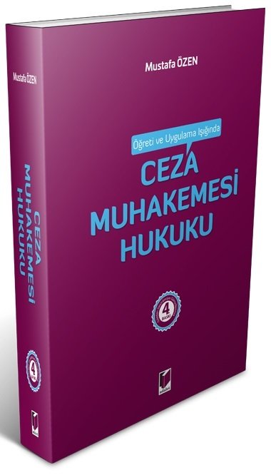 Adalet Ceza Muhakemesi Hukuku 4. Baskı - Mustafa Özen Adalet Yayınevi