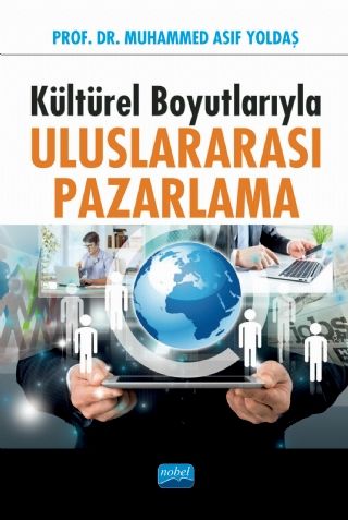 Nobel Kültürel Boyutlarıyla Uluslararası Pazarlama - Muhammed Asıf Yoldaş Nobel Akademi Yayınları