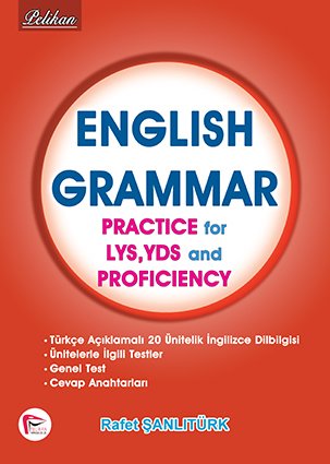 Pelikan English Grammar Practice for LYS, YDS and Proficiency Pelikan Yayınları