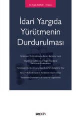 Seçkin İdari Yargıda Yürütmenin Durdurulması - Fatih Torun Seçkin Yayınları