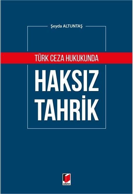 Adalet Türk Ceza Hukukunda Haksız Tahrik - Şeyda Altuntaş Adalet Yayınevi