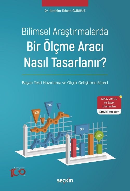 Seçkin Bilimsel Araştırmalarda Bir Ölçme Aracı Nasıl Tasarlanır? - İbrahim Ethem Gürbüz Seçkin Yayınları