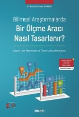 Seçkin Bilimsel Araştırmalarda Bir Ölçme Aracı Nasıl Tasarlanır? - İbrahim Ethem Gürbüz Seçkin Yayınları