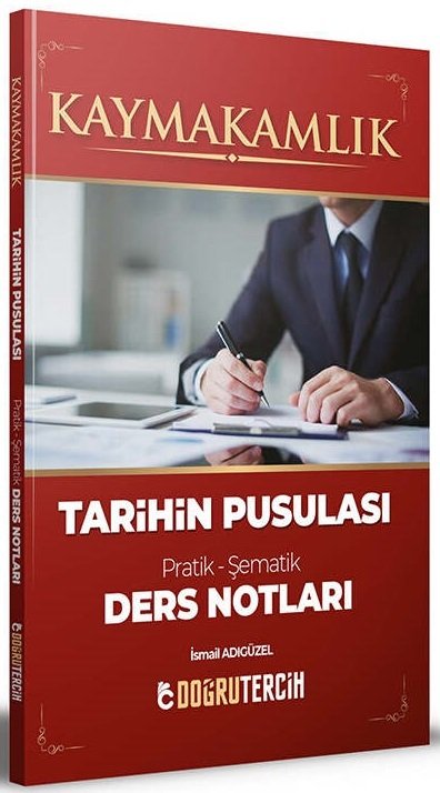 Doğru Tercih Kaymakamlık Tarihin Pusulası Ders Notları - İsmail Adıgüzel Doğru Tercih Yayınları