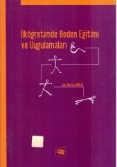 Anı Yayıncılık İlköğretimde Beden Eğitimi ve Uygulamaları - Ana Maria Günsel Anı Yayıncılık