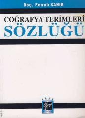 Gazi Kitabevi Coğrafya Terimleri Sözlüğü - Ferruh Sanır Gazi Kitabevi