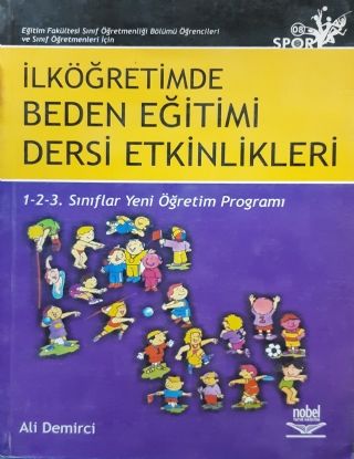 Nobel İlköğretimde Beden Eğitimi Ders Etkinlikleri - Ali Demirci Nobel Akademi Yayınları