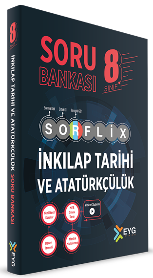 EYG Yayınları 8. Sınıf İnkılap Tarihi ve Atatürkçülük SORFLİX Soru Bankası Çözümlü EYG Yayınları