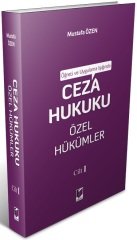 Adalet Ceza Hukuku Özel Hükümler Cilt I - Mustafa Özen Adalet Yayınevi