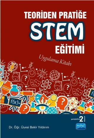 Nobel Teoriden Pratiğe STEM Eğitimi Uygulama Kitabı - Bekir Yıldırım Nobel Akademi Yayınları