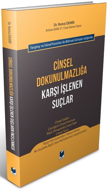 Adalet Cinsel Dokunulmazlığa Karşı İşlenen Suçlar - Remzi Demir Adalet Yayınevi