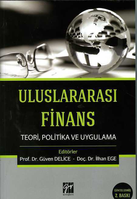 Gazi Kitabevi Uluslararası Finans Teori, Politika ve Uygulama - Güven Delice Gazi Kitabevi