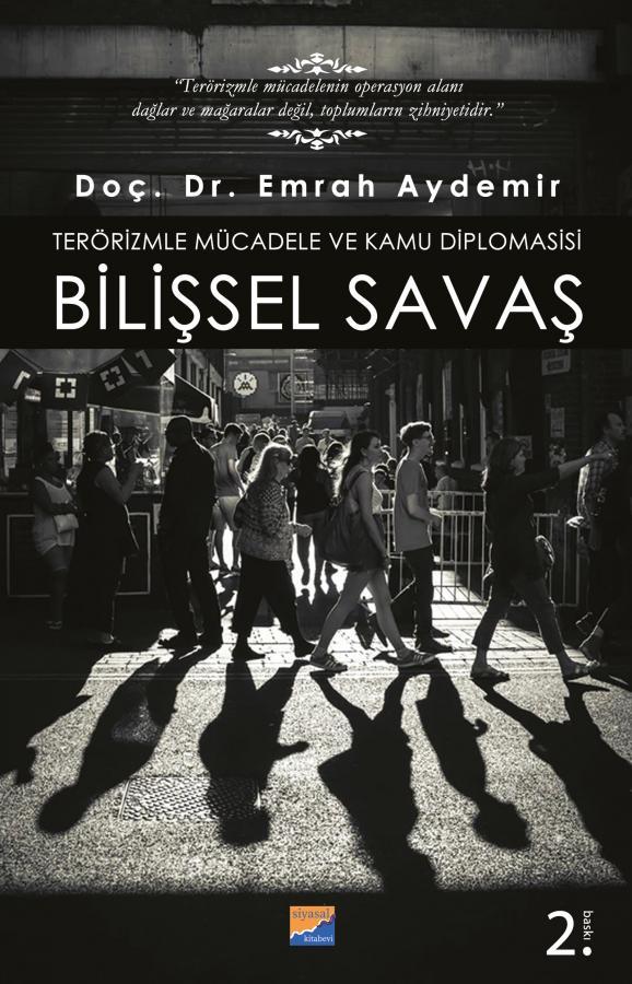 Siyasal Kitabevi Terörizmle Mücadele ve Kamu Diplomasisi Bilişsel Savaş - Emrah Aydemir Siyasal Kitabevi Yayınları