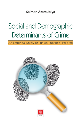 Ekin Social and Demographic Determinants of Crime - Salman Azam Joiya Ekin Yayınları