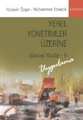 Nobel Yerel Yönetimler Üzerine Güncel Yazılar II - Hüseyin Özgür, Muhammet Kösecik Nobel Akademi Yayınları