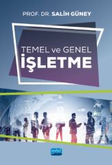 Nobel Temel ve Genel İşletme - Salih Güney Nobel Akademi Yayınları