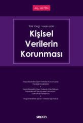 Seçkin Türk Vergi Hukukunda Kişisel Verilerin Korunması - Arzu Kalyon Seçkin Yayınları