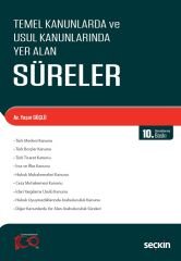 Seçkin Temel Kanunlarda ve Usul Kanunlarında Yer Alan Süreler 10. Baskı - Yaşar Güçlü Seçkin Yayınları